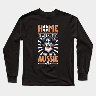 Home is with my Australian Shepherd Long Sleeve T-Shirt